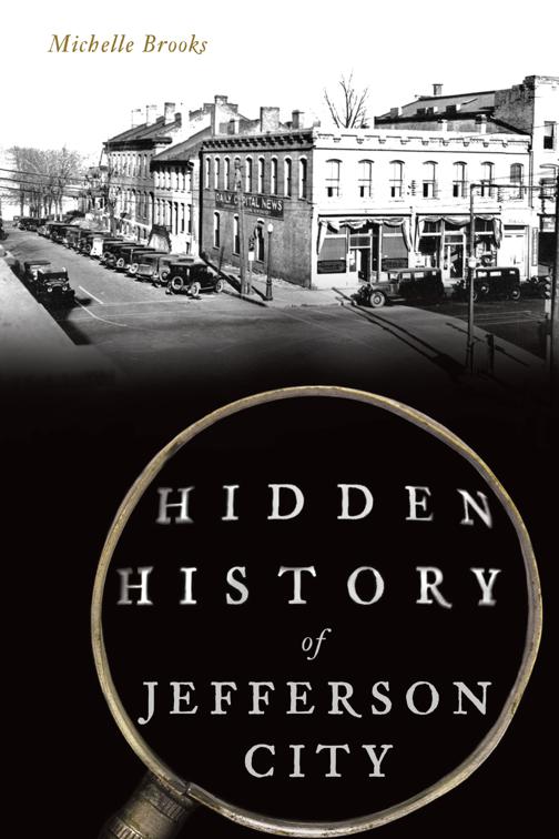 This image is the cover for the book Hidden History of Jefferson City, Hidden History