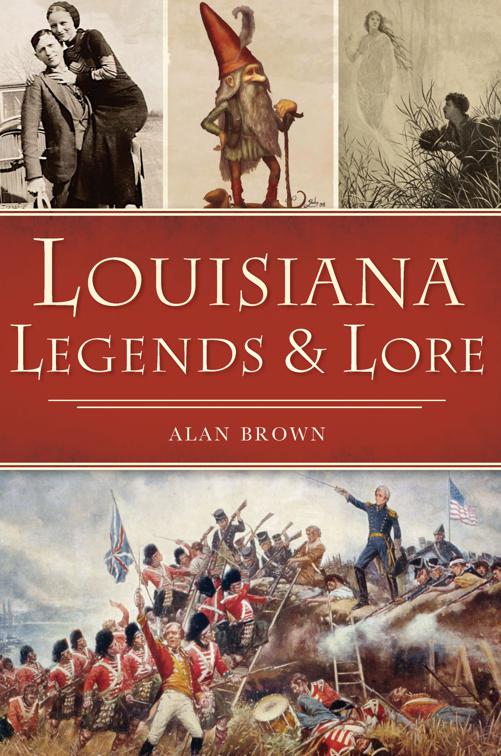 Louisiana Legends &amp; Lore, American Legends