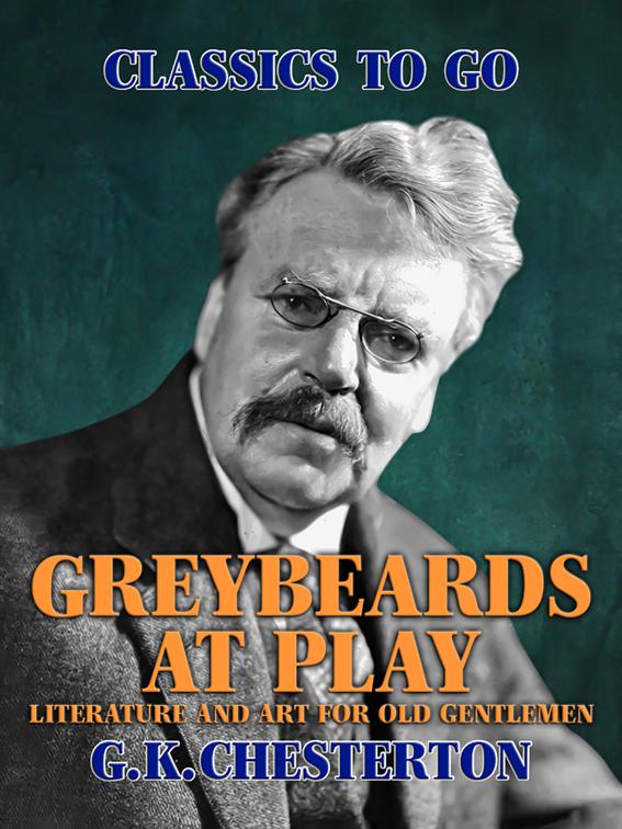 Greybeards at Play: Literature and Art for Old Gentlemen, Classics To Go