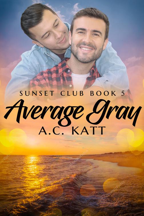 Average Gray, Sunset Club