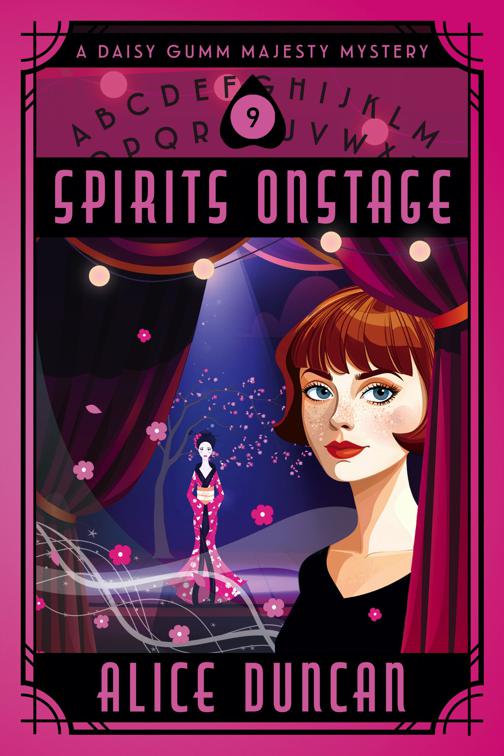 Spirits Onstage (A Daisy Gumm Majesty Mystery, Book 9), A Daisy Gumm Majesty Mystery