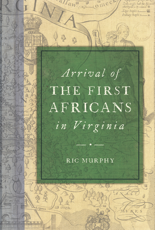 This image is the cover for the book Arrival of the First Africans in Virginia, American Heritage