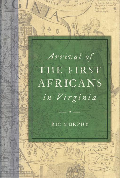 Arrival of the First Africans in Virginia, American Heritage