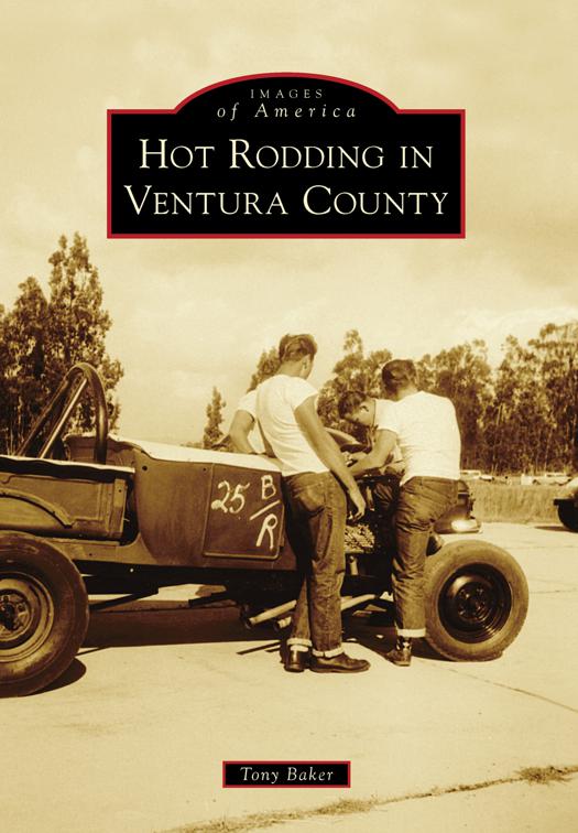 Hot Rodding in Ventura County, Images of America