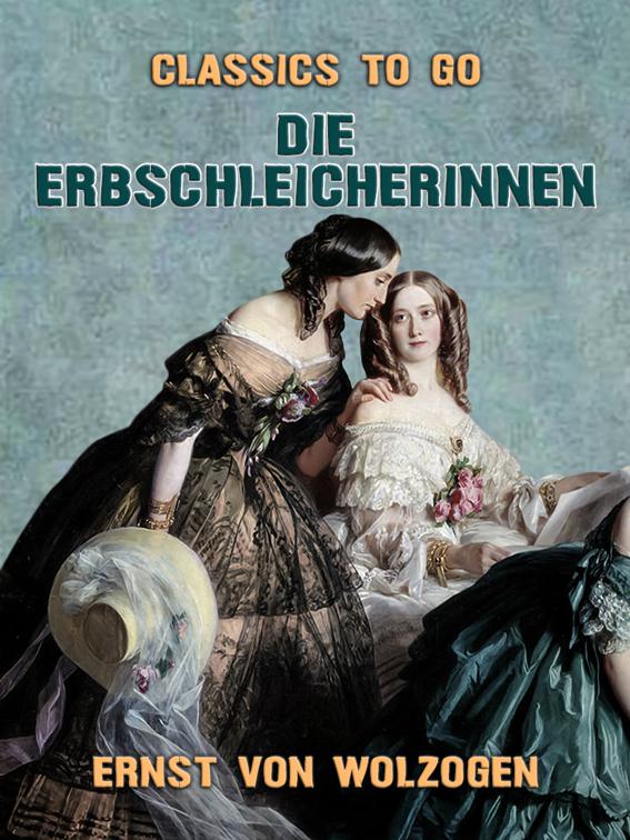 Die Erbschleicherinnen, Classics To Go
