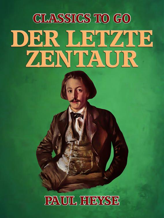 Der letzte Zentaur, Classics To Go