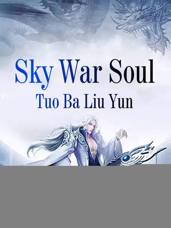Sky War Soul, Book 2