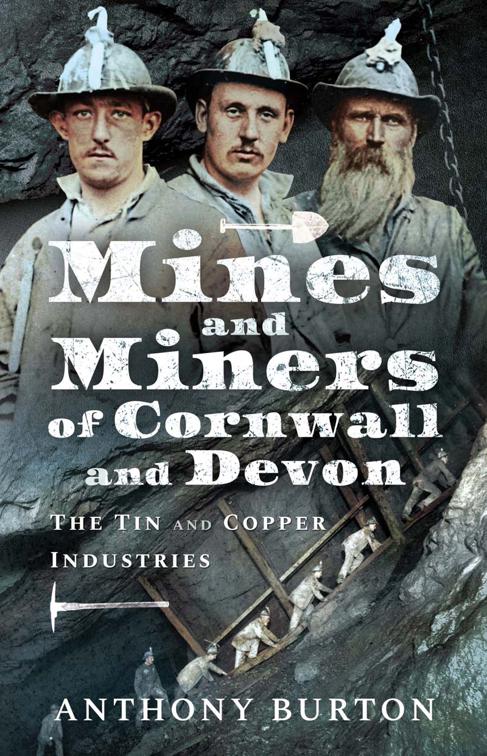 Mines and Miners of Cornwall and Devon