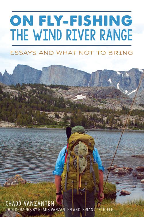 On Fly-Fishing the Wind River Range, Narrative