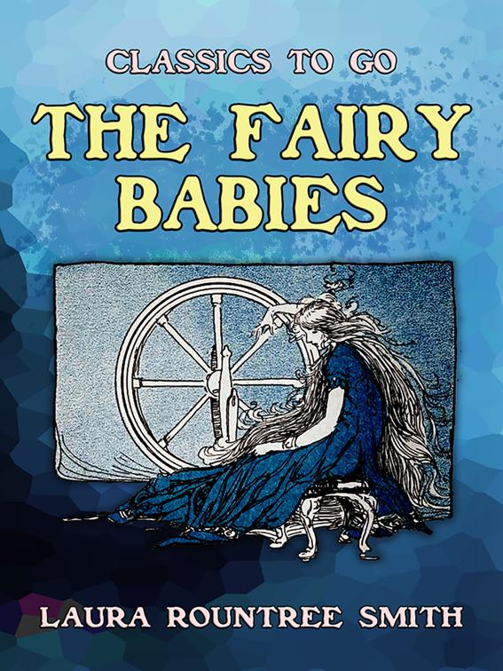 The Fairy Babies, Classics To Go