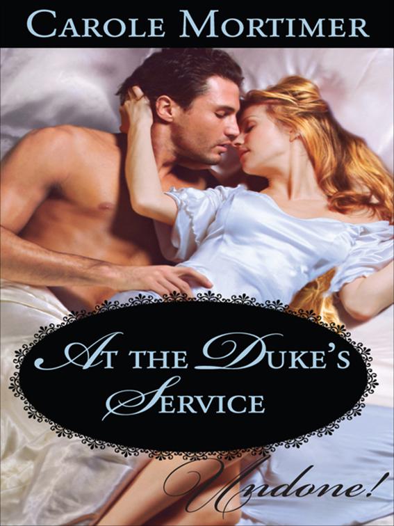 At the Duke&#x27;s Service, Undone!