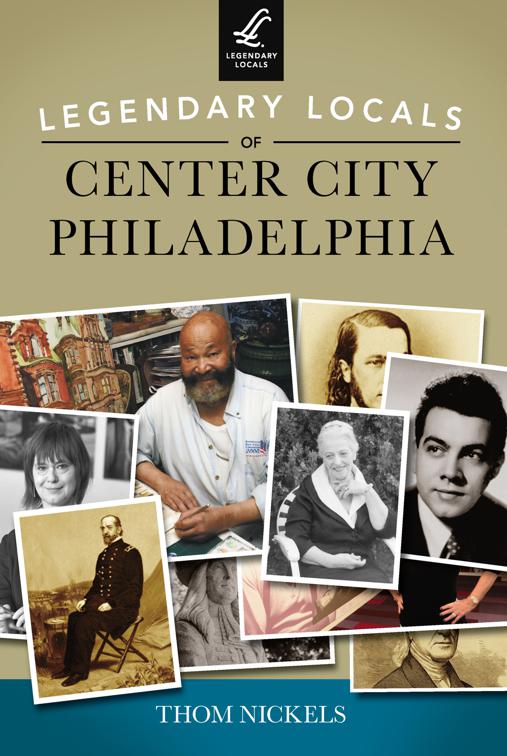 Legendary Locals of Center City Philadelphia, Legendary Locals