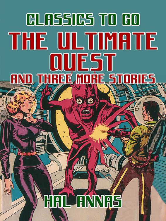 The Ultimate Quest and Three More Stories, Classics To Go