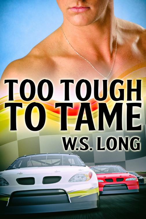 This image is the cover for the book Too Tough to Tame, Revving It Up