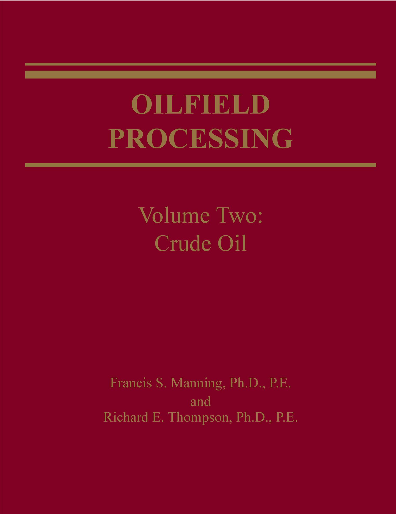 Oilfield Processing of Petroleum