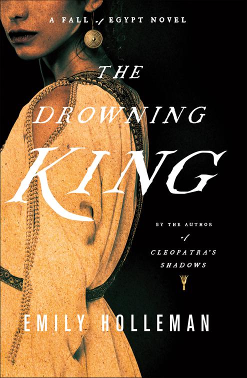 Drowning King, Fall of Egypt Novels