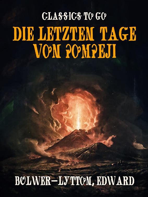 Die letzten Tage von Pompeji, Classics To Go