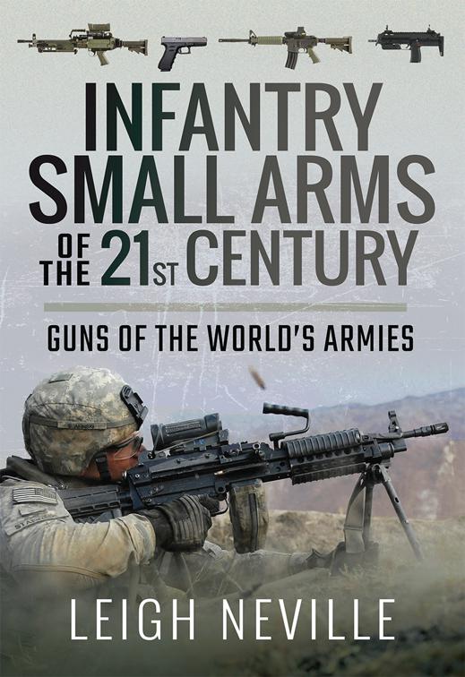 Infantry Small Arms of the 21st Century