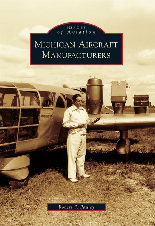 Michigan Aircraft Manufacturers, Images of Aviation