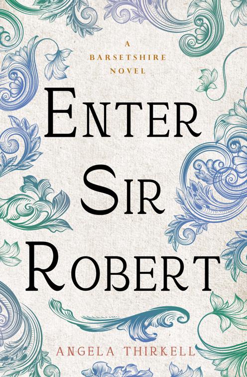 Enter Sir Robert, The Barsetshire Novels
