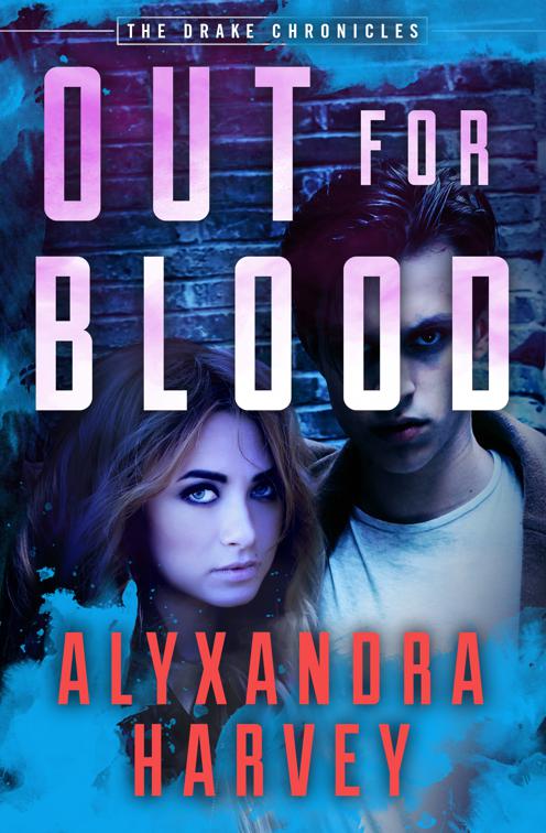 Out for Blood, The Drake Chronicles