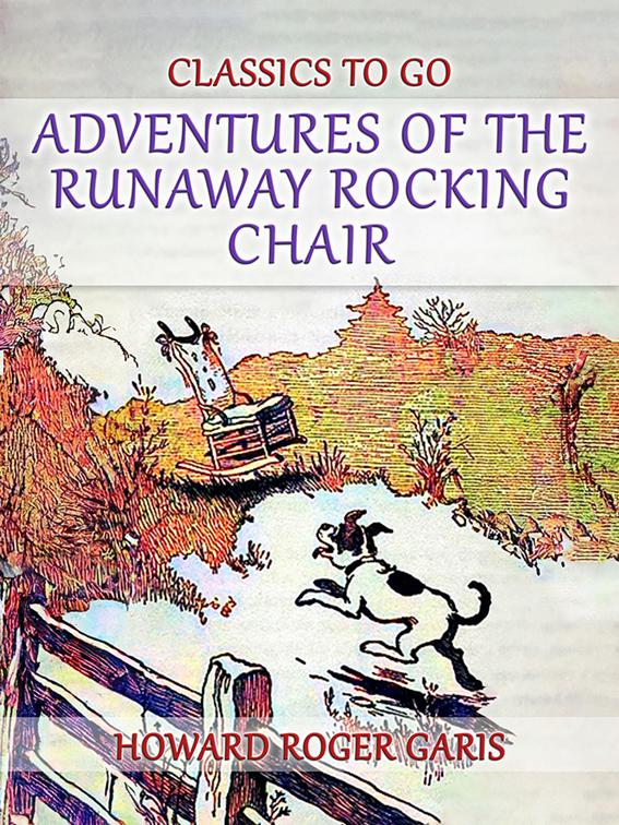 Adventures of the Runaway Rocking Chair, Classics To Go