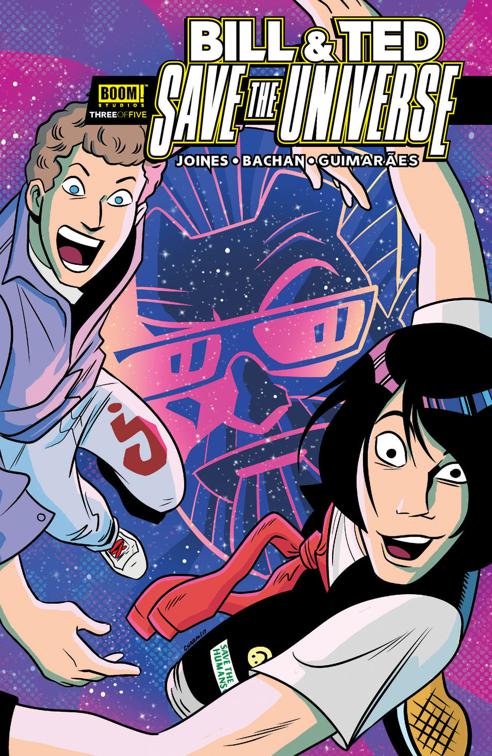 Bill &amp; Ted Save the Universe #3, Bill &amp; Ted Save the Universe