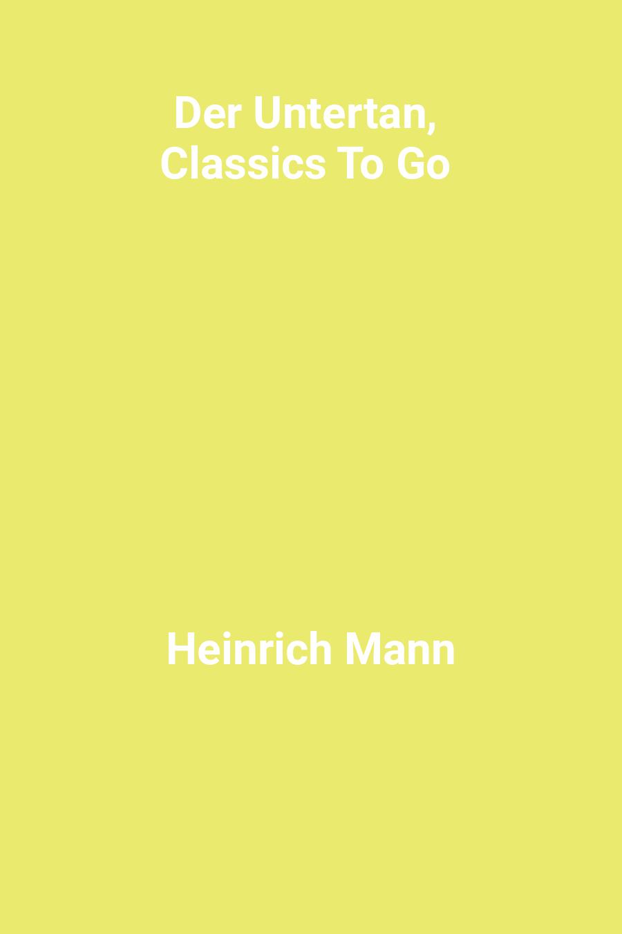 Der Untertan, Classics To Go
