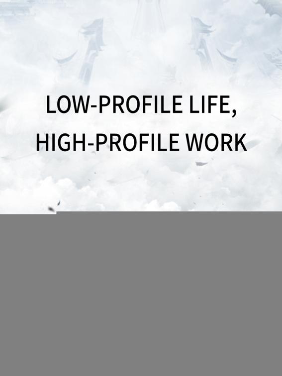 Low-profile Life, High-profile Work, Volume 1