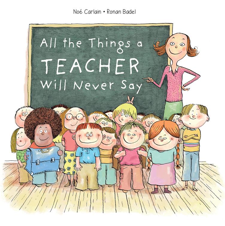 All the Things a Teacher Will Never Say, All the Things