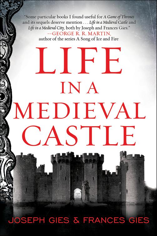 Life in a Medieval Castle, Medieval Life