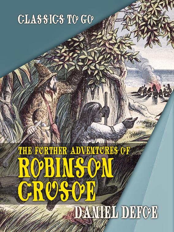 The Further Adventures of Robinson Crusoe, Classics To Go