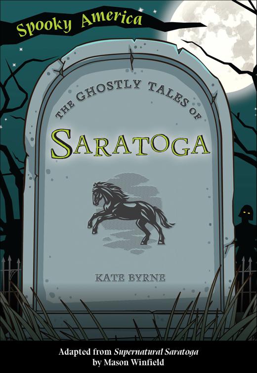 Ghostly Tales of Saratoga