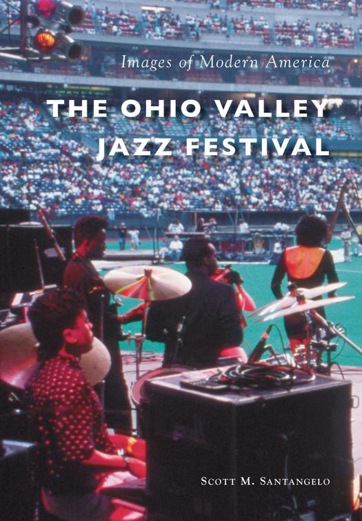 The Ohio Valley Jazz Festival, Images of Modern America