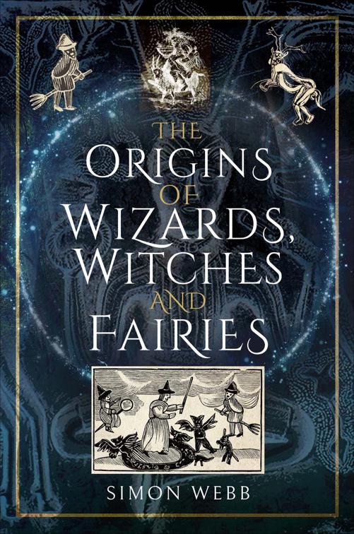 Origins of Wizards, Witches and Fairies