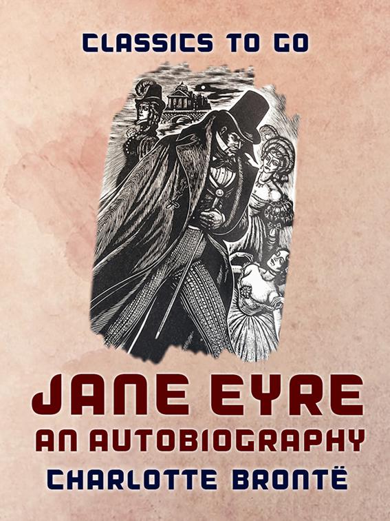 Jane Eyre An Autobiography, Classics To Go