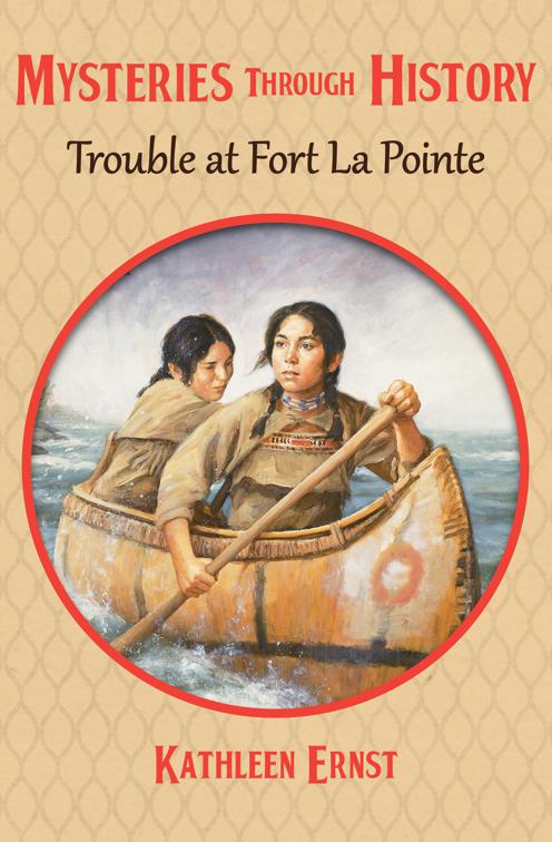 Trouble at Fort La Pointe, Mysteries through History