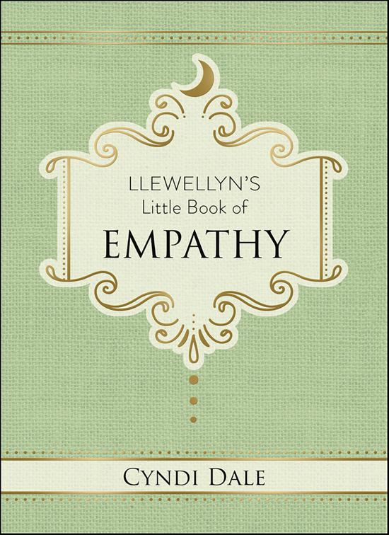 Llewellyn&#x27;s Little Book of Empathy