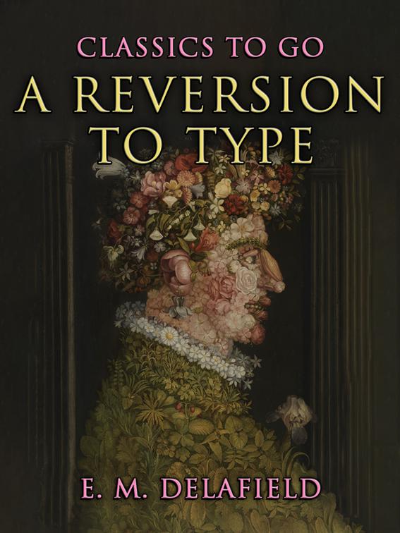 A Reversion to Type, CLASSICS TO GO