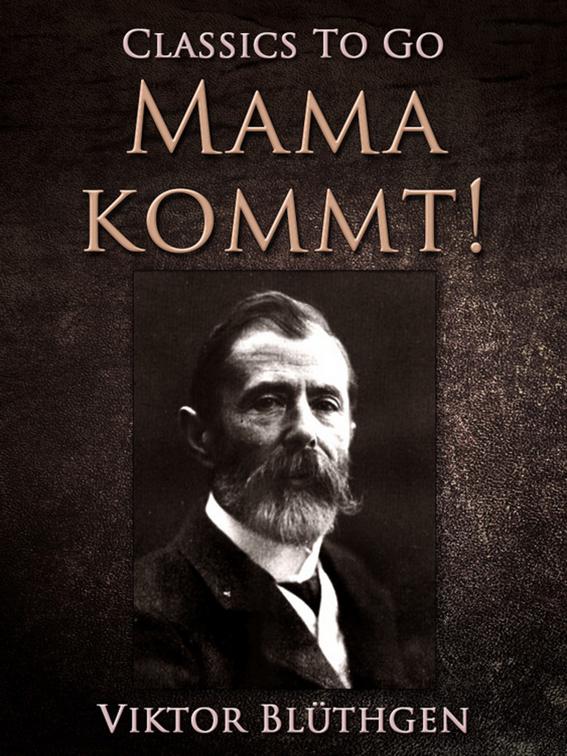 Mama kommt!, Classics To Go