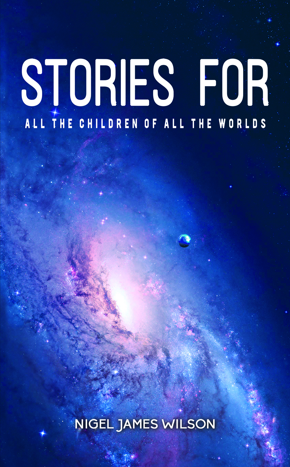 This image is the cover for the book Stories For All The Children Of All The Worlds