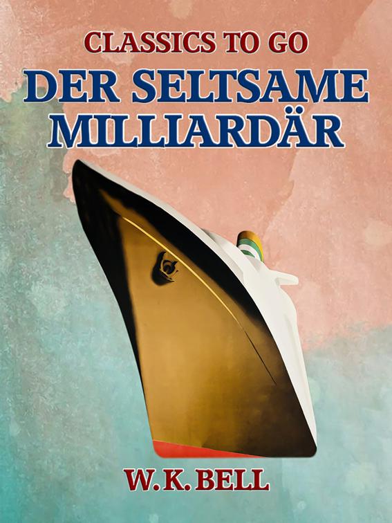 Der seltsame Milliardär, Classics To Go