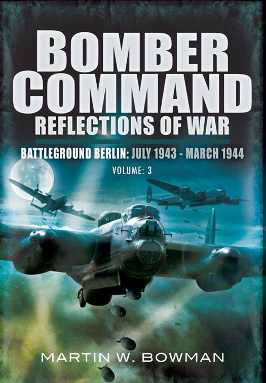 Bomber Command: Reflections of War, Volume 3, Bomber Command