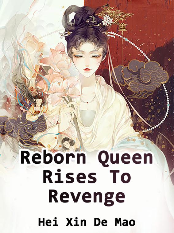 Reborn Queen Rises To Revenge, Volume 3