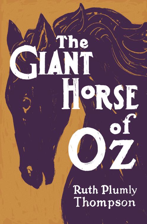 Giant Horse of Oz, The Oz Series