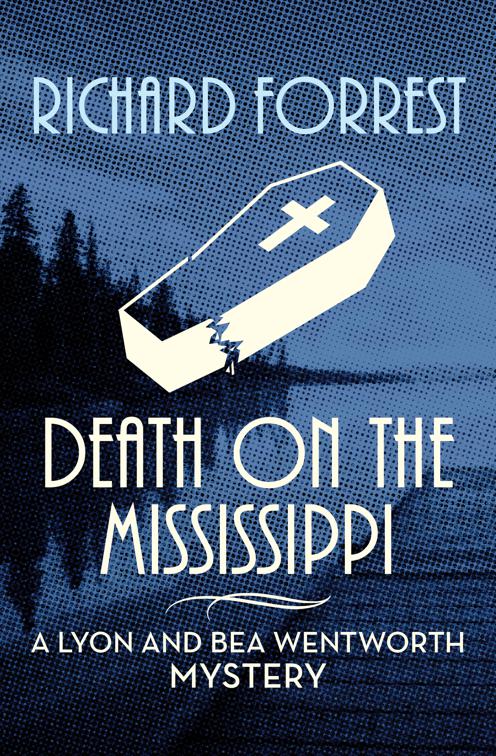 Death on the Mississippi, The Lyon and Bea Wentworth Mysteries