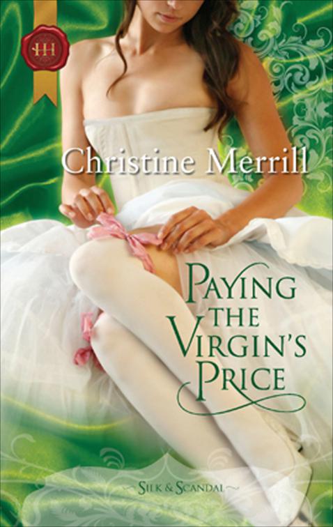 Paying the Virgin&#x27;s Price, Silk &amp; Scandal