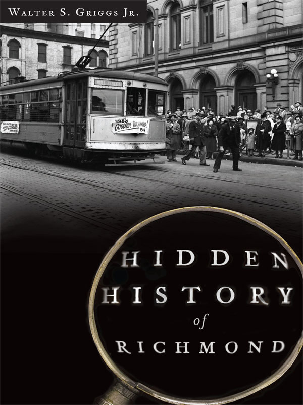 This image is the cover for the book Hidden History of Richmond, Hidden History