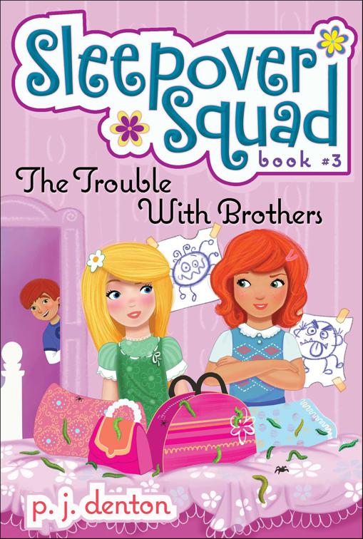 Trouble with Brothers, Sleepover Squad