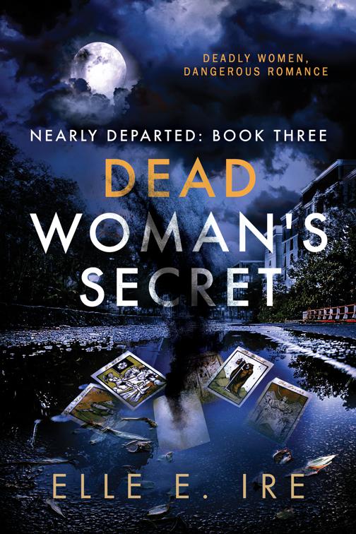 Dead Woman&#x27;s Secret, Nearly Departed